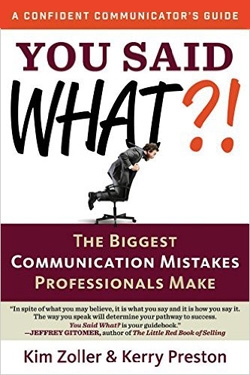 You Did What?!: The Biggest Blunders Professionals Make (A Confident  Communicator's Guide)